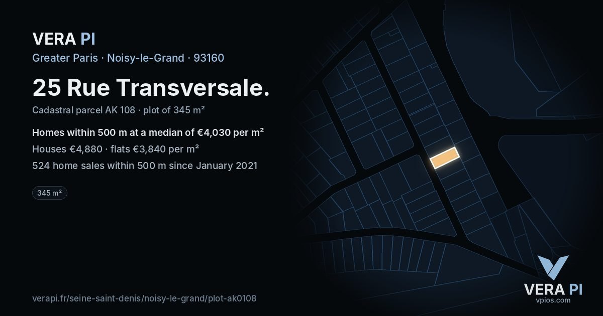 25 Rue Transversale, Noisy-le-Grand at night – the plot lit, the parcels around coloured by the prices near them