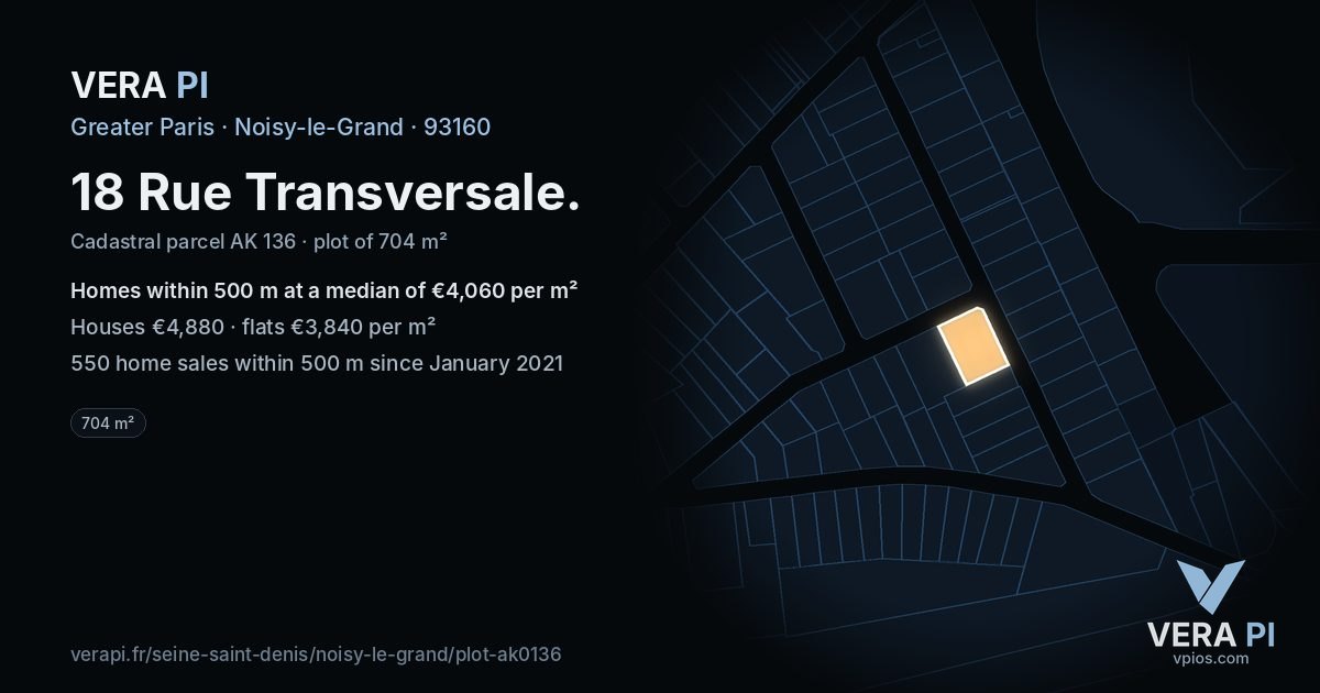 18 Rue Transversale, Noisy-le-Grand at night – the plot lit, the parcels around coloured by the prices near them