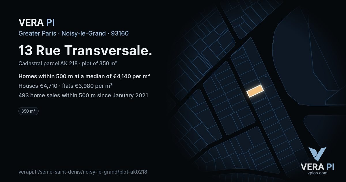 13 Rue Transversale, Noisy-le-Grand at night – the plot lit, the parcels around coloured by the prices near them