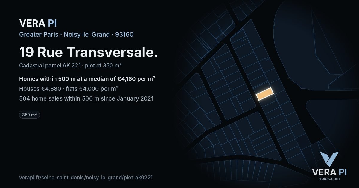 19 Rue Transversale, Noisy-le-Grand at night – the plot lit, the parcels around coloured by the prices near them