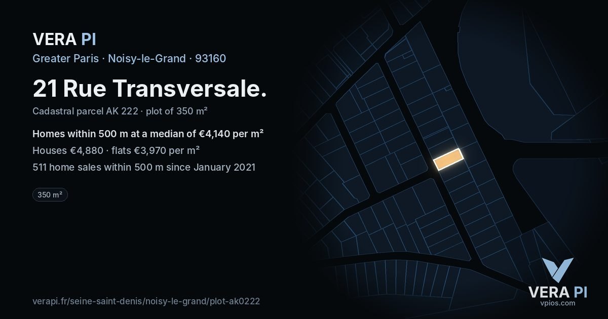 21 Rue Transversale, Noisy-le-Grand at night – the plot lit, the parcels around coloured by the prices near them
