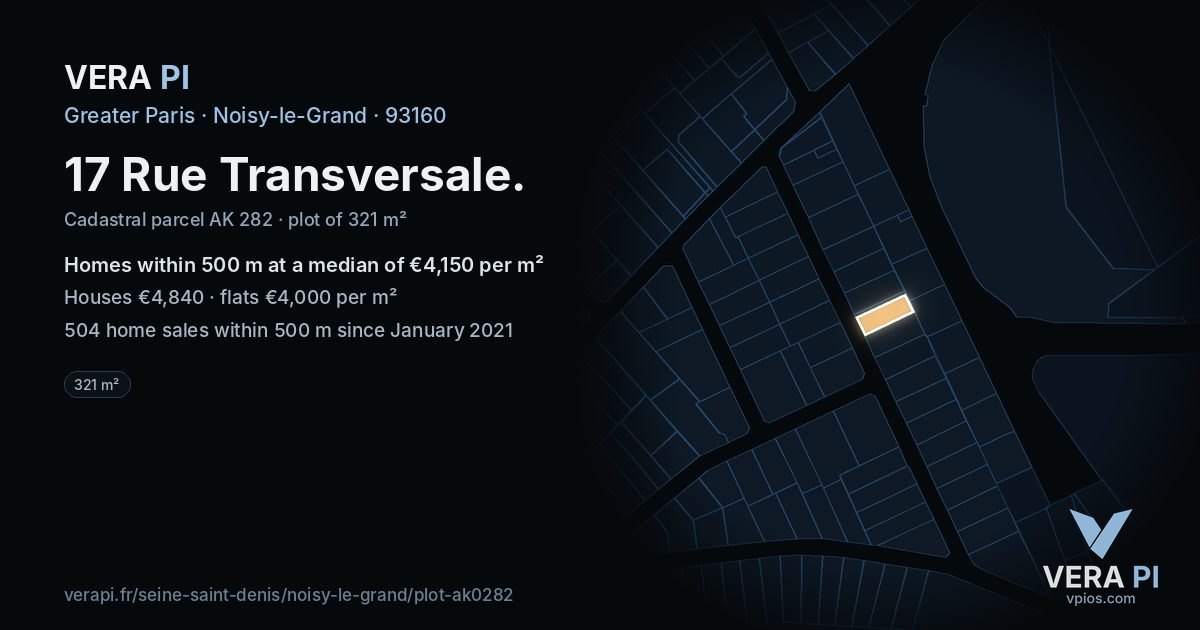 17 Rue Transversale, Noisy-le-Grand at night – the plot lit, the parcels around coloured by the prices near them