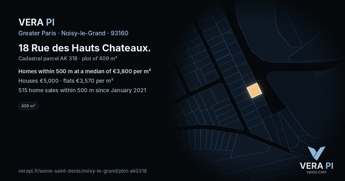 18 Rue des Hauts Chateaux, Noisy-le-Grand at night – the plot lit, the parcels around coloured by the prices near them
