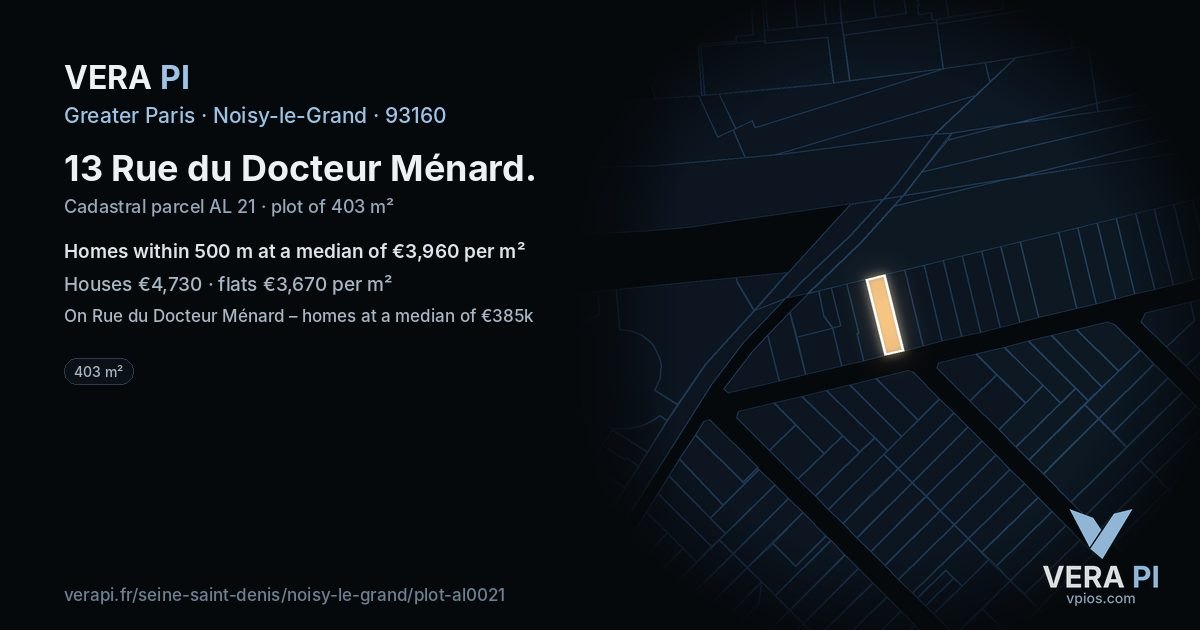 13 Rue du Docteur Ménard, Noisy-le-Grand at night – the plot lit, the parcels around coloured by the prices near them