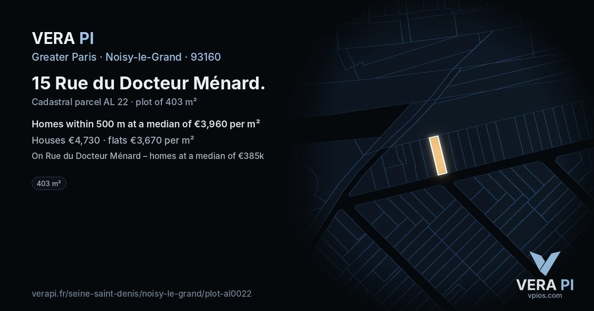 15 Rue du Docteur Ménard, Noisy-le-Grand at night – the plot lit, the parcels around coloured by the prices near them