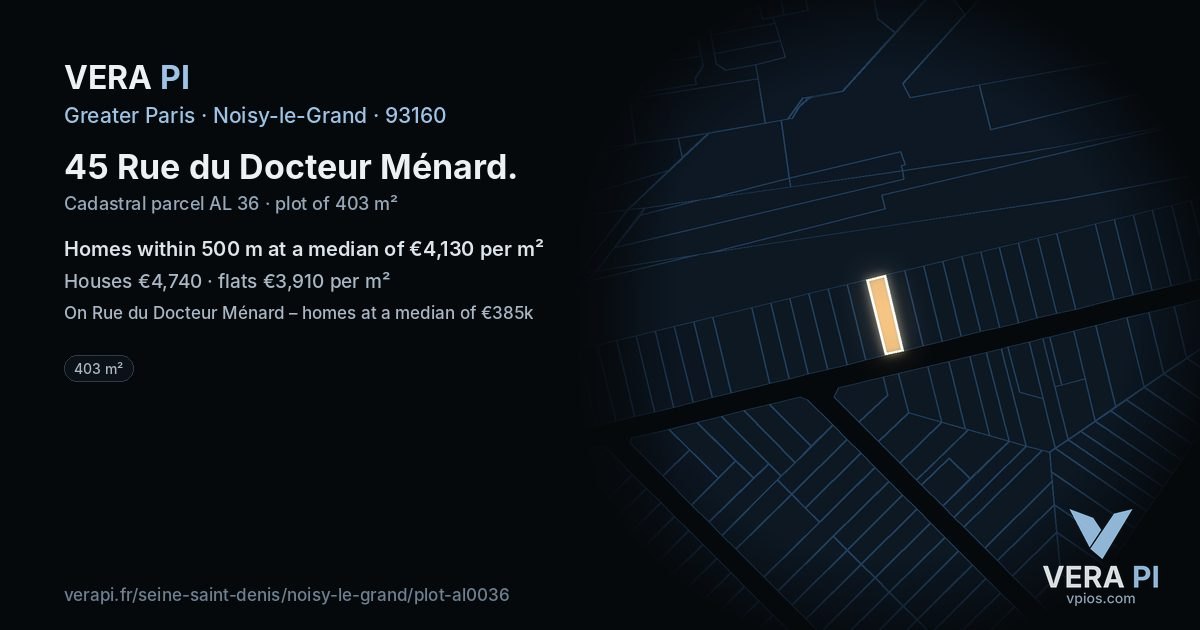 45 Rue du Docteur Ménard, Noisy-le-Grand at night – the plot lit, the parcels around coloured by the prices near them
