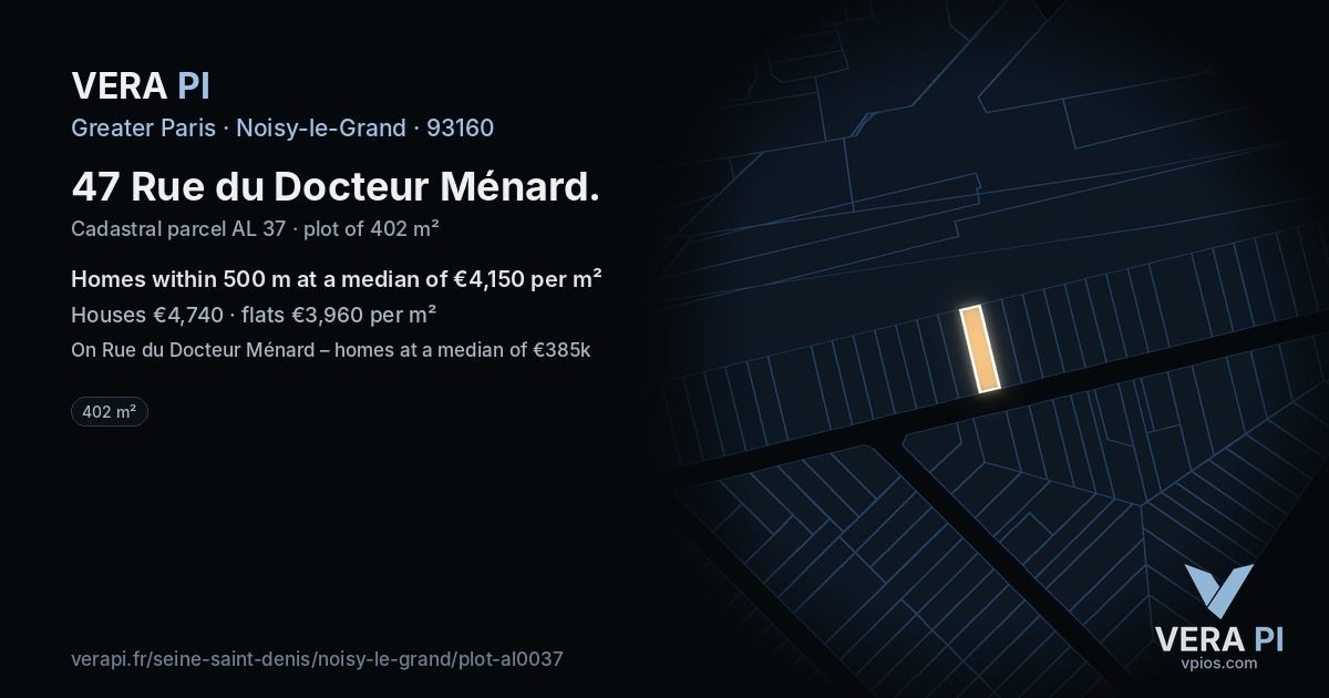 47 Rue du Docteur Ménard, Noisy-le-Grand at night – the plot lit, the parcels around coloured by the prices near them