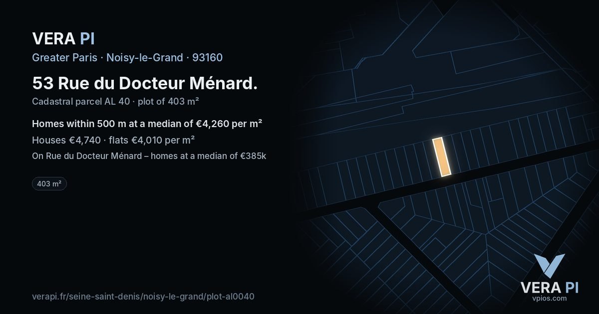 53 Rue du Docteur Ménard, Noisy-le-Grand at night – the plot lit, the parcels around coloured by the prices near them