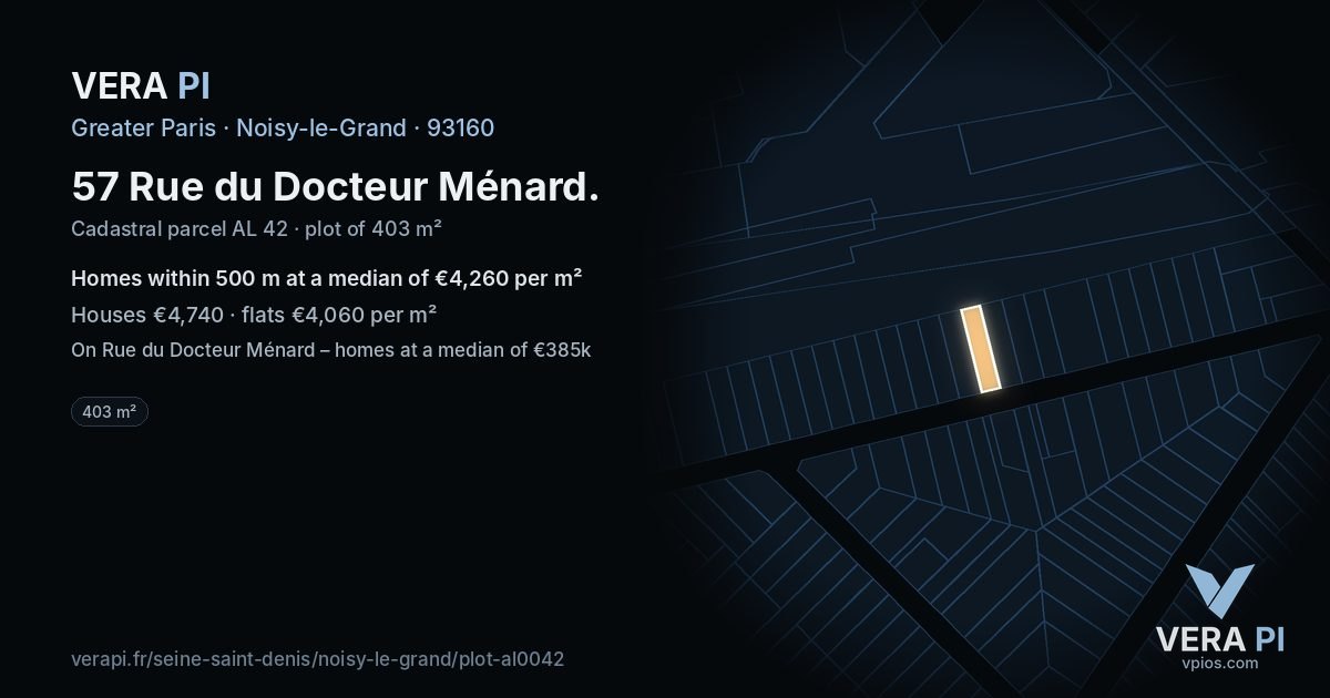 57 Rue du Docteur Ménard, Noisy-le-Grand at night – the plot lit, the parcels around coloured by the prices near them