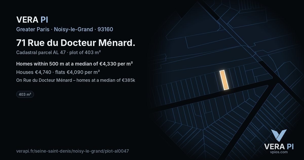 71 Rue du Docteur Ménard, Noisy-le-Grand at night – the plot lit, the parcels around coloured by the prices near them