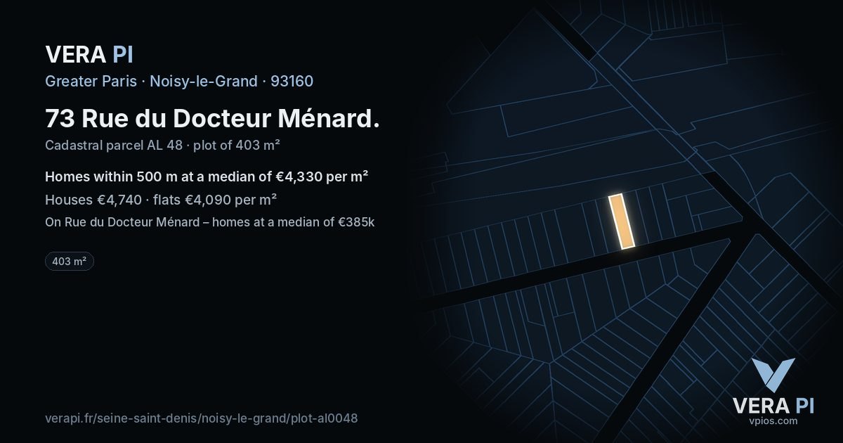 73 Rue du Docteur Ménard, Noisy-le-Grand at night – the plot lit, the parcels around coloured by the prices near them
