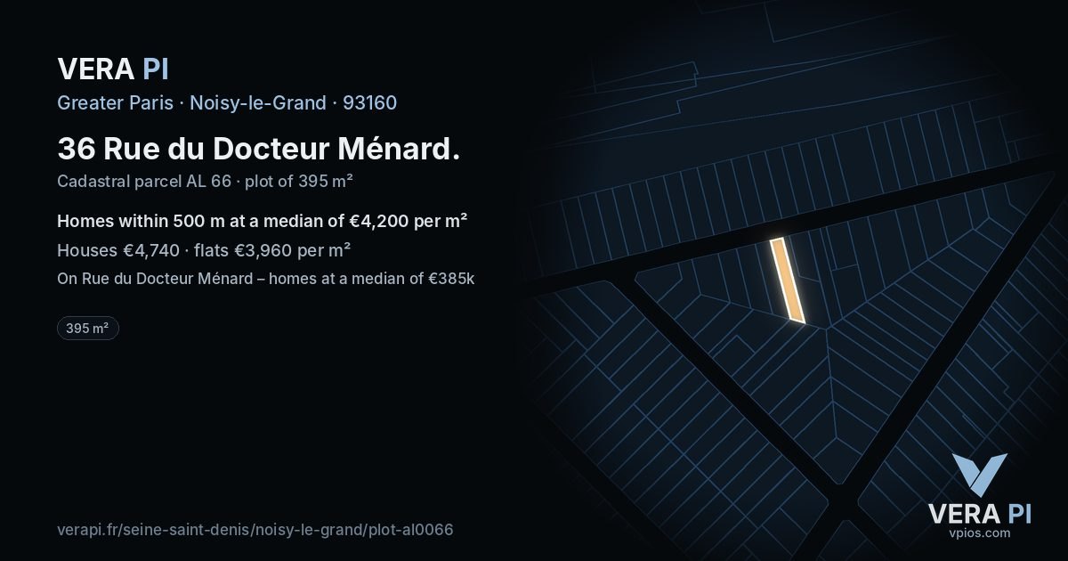 36 Rue du Docteur Ménard, Noisy-le-Grand at night – the plot lit, the parcels around coloured by the prices near them