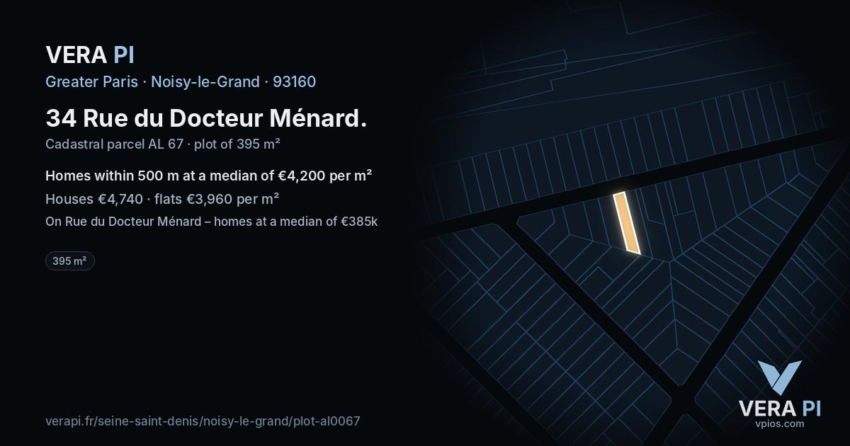34 Rue du Docteur Ménard, Noisy-le-Grand at night – the plot lit, the parcels around coloured by the prices near them