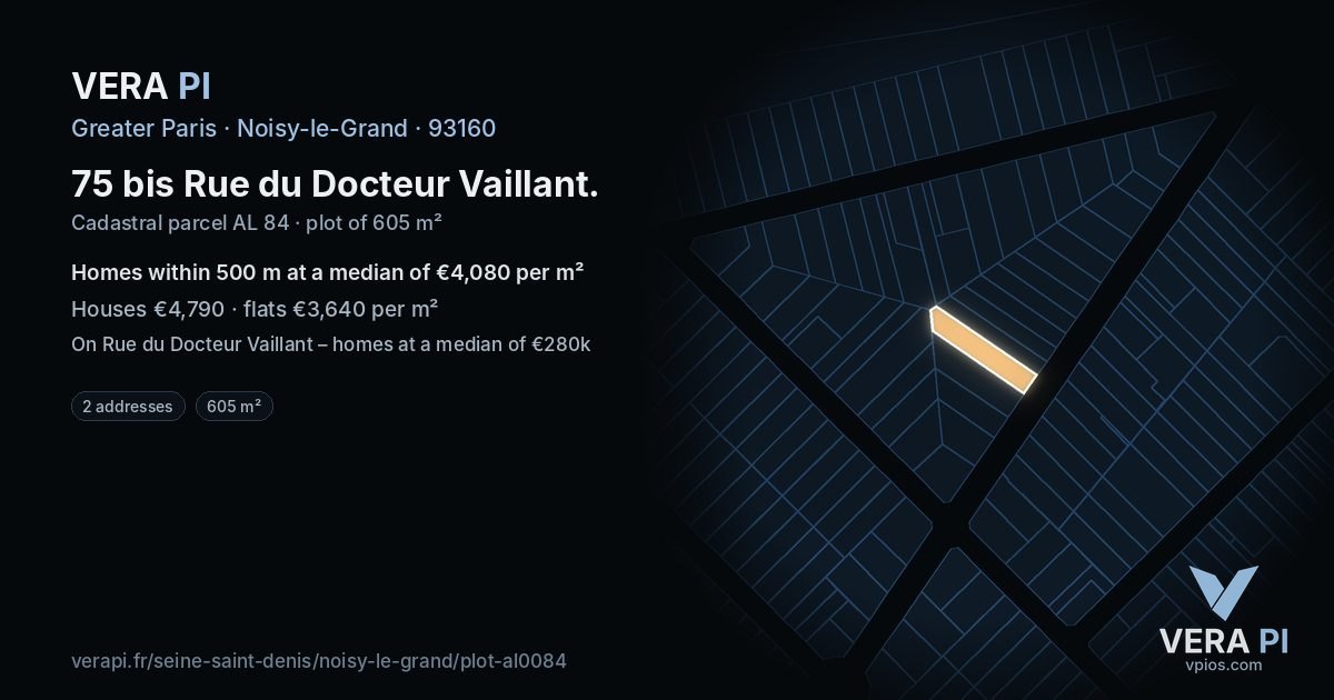75 bis Rue du Docteur Vaillant, Noisy-le-Grand at night – the plot lit, the parcels around coloured by the prices near them