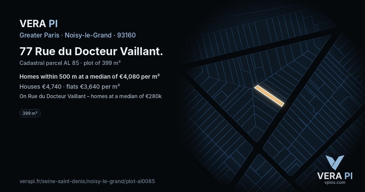 77 Rue du Docteur Vaillant, Noisy-le-Grand at night – the plot lit, the parcels around coloured by the prices near them