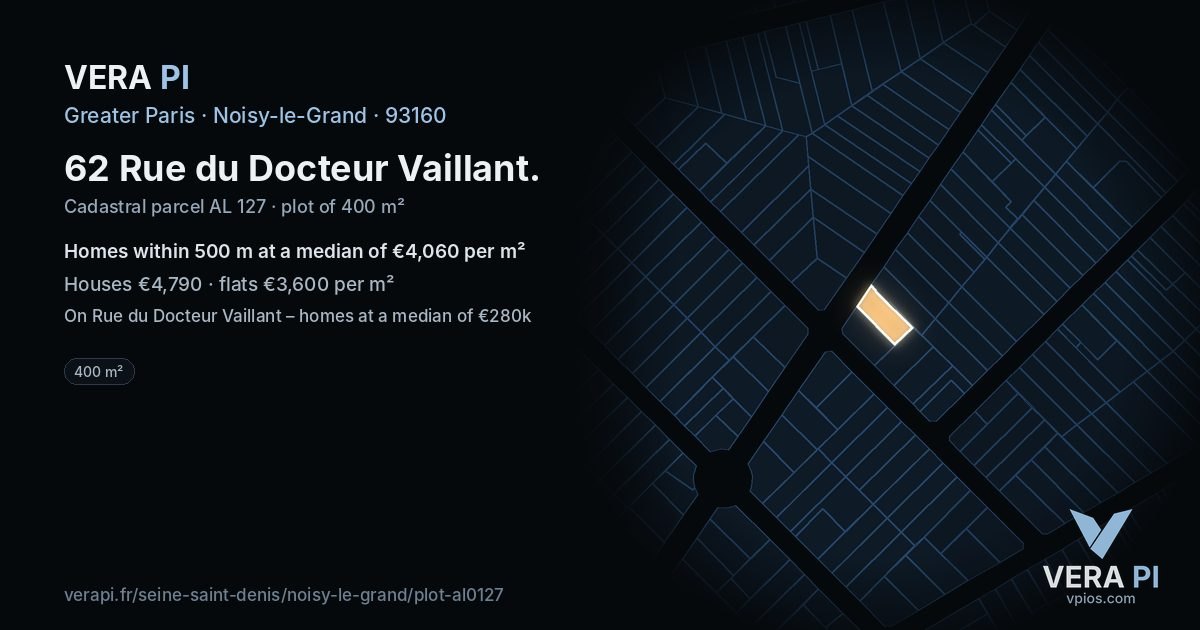 62 Rue du Docteur Vaillant, Noisy-le-Grand at night – the plot lit, the parcels around coloured by the prices near them