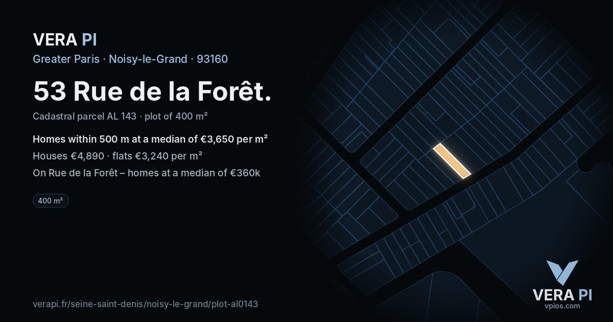 53 Rue de la Forêt, Noisy-le-Grand at night – the plot lit, the parcels around coloured by the prices near them
