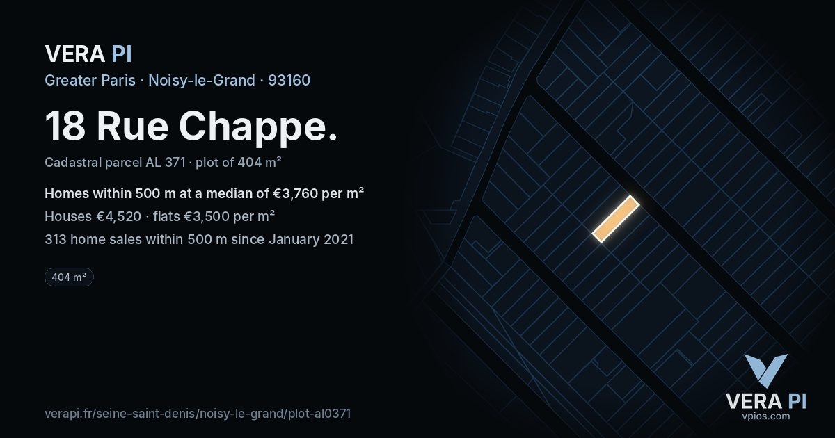 18 Rue Chappe, Noisy-le-Grand at night – the plot lit, the parcels around coloured by the prices near them