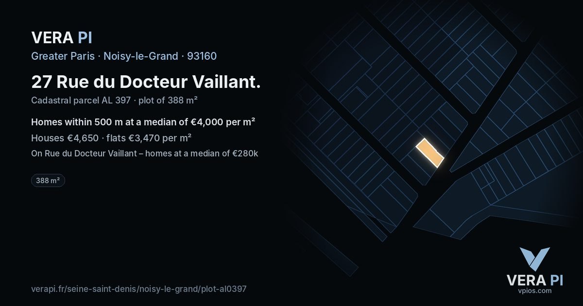 27 Rue du Docteur Vaillant, Noisy-le-Grand at night – the plot lit, the parcels around coloured by the prices near them