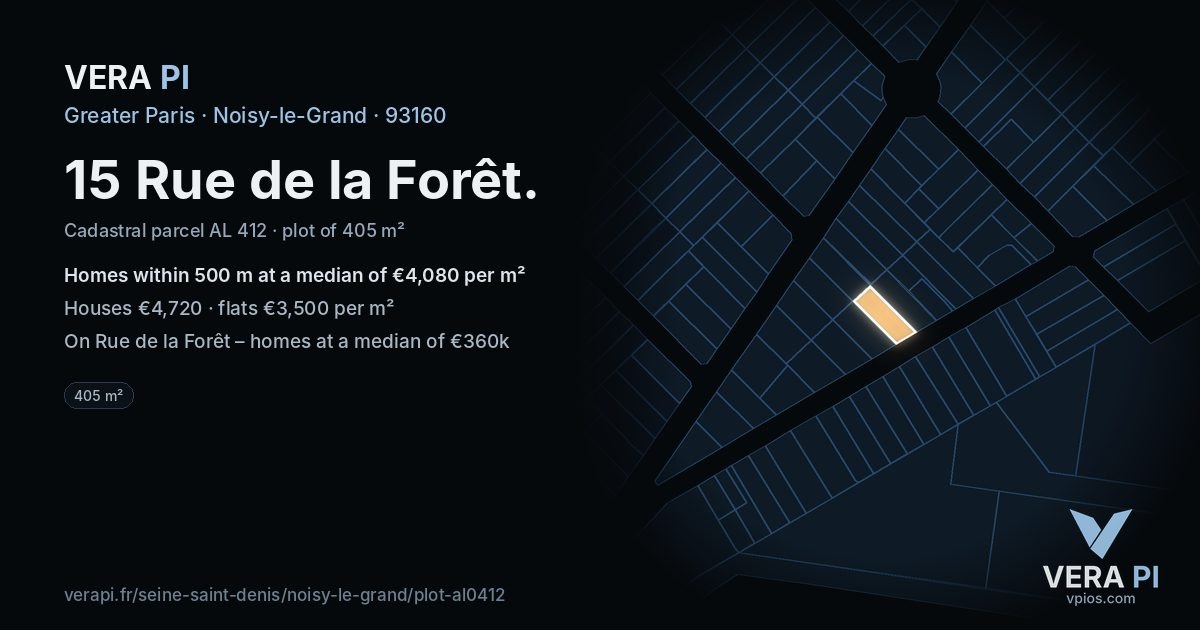 15 Rue de la Forêt, Noisy-le-Grand at night – the plot lit, the parcels around coloured by the prices near them