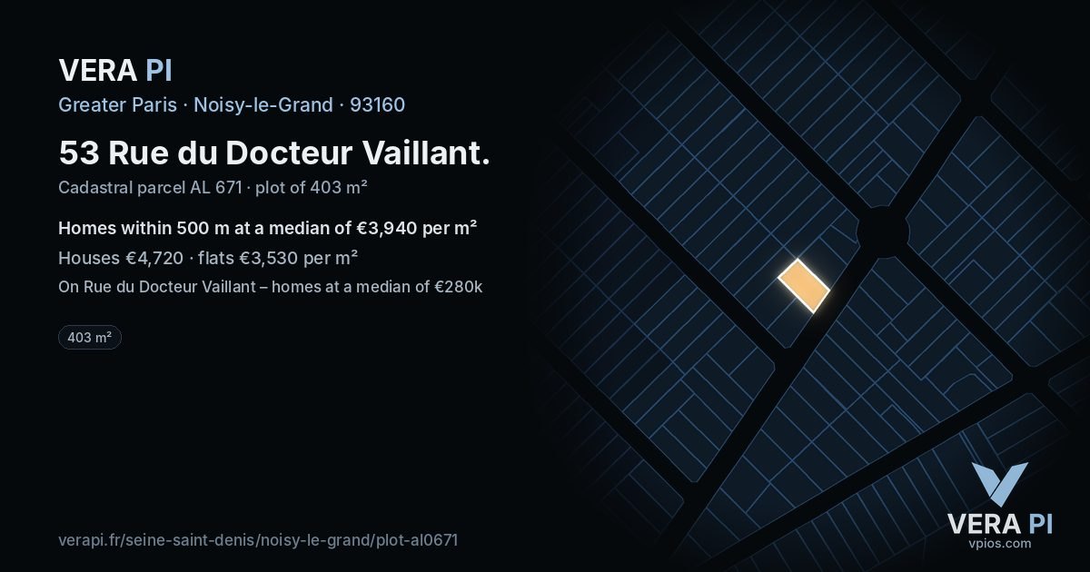 53 Rue du Docteur Vaillant, Noisy-le-Grand at night – the plot lit, the parcels around coloured by the prices near them