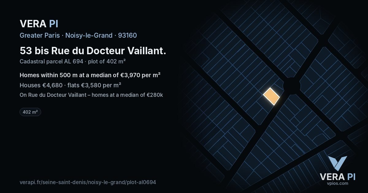 53 bis Rue du Docteur Vaillant, Noisy-le-Grand at night – the plot lit, the parcels around coloured by the prices near them