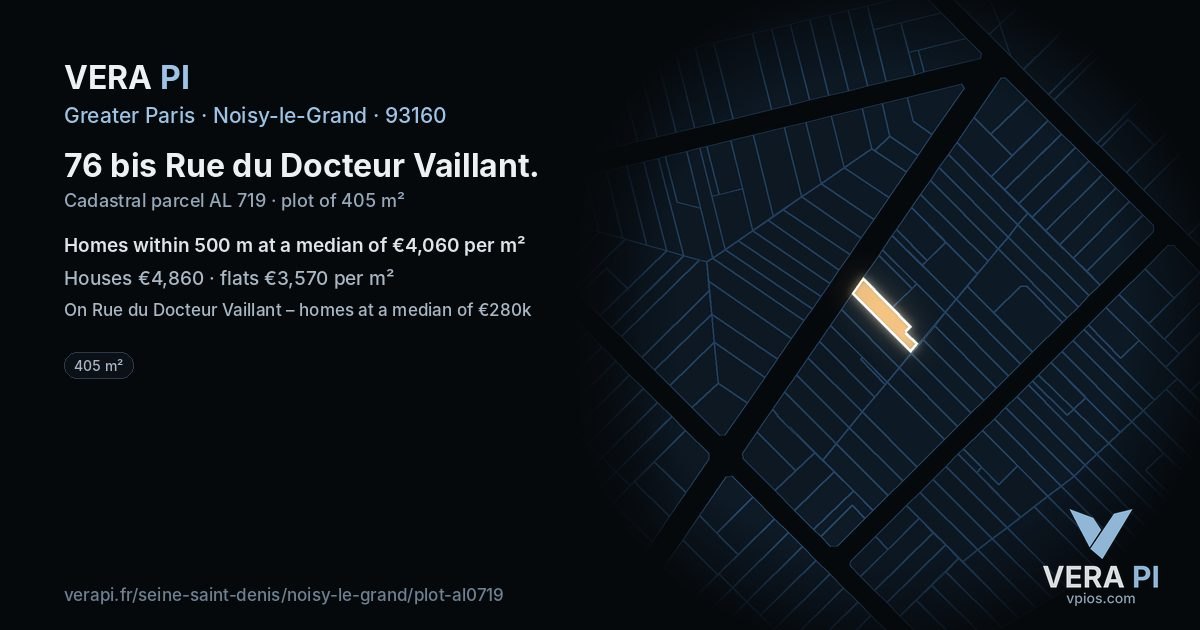 76 bis Rue du Docteur Vaillant, Noisy-le-Grand at night – the plot lit, the parcels around coloured by the prices near them
