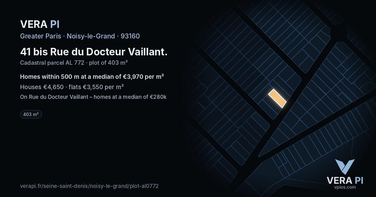 41 bis Rue du Docteur Vaillant, Noisy-le-Grand at night – the plot lit, the parcels around coloured by the prices near them