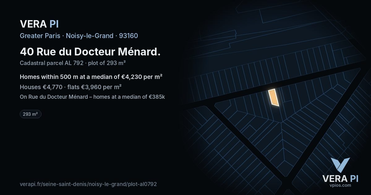 40 Rue du Docteur Ménard, Noisy-le-Grand at night – the plot lit, the parcels around coloured by the prices near them