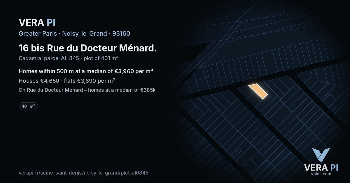 16 bis Rue du Docteur Ménard, Noisy-le-Grand at night – the plot lit, the parcels around coloured by the prices near them