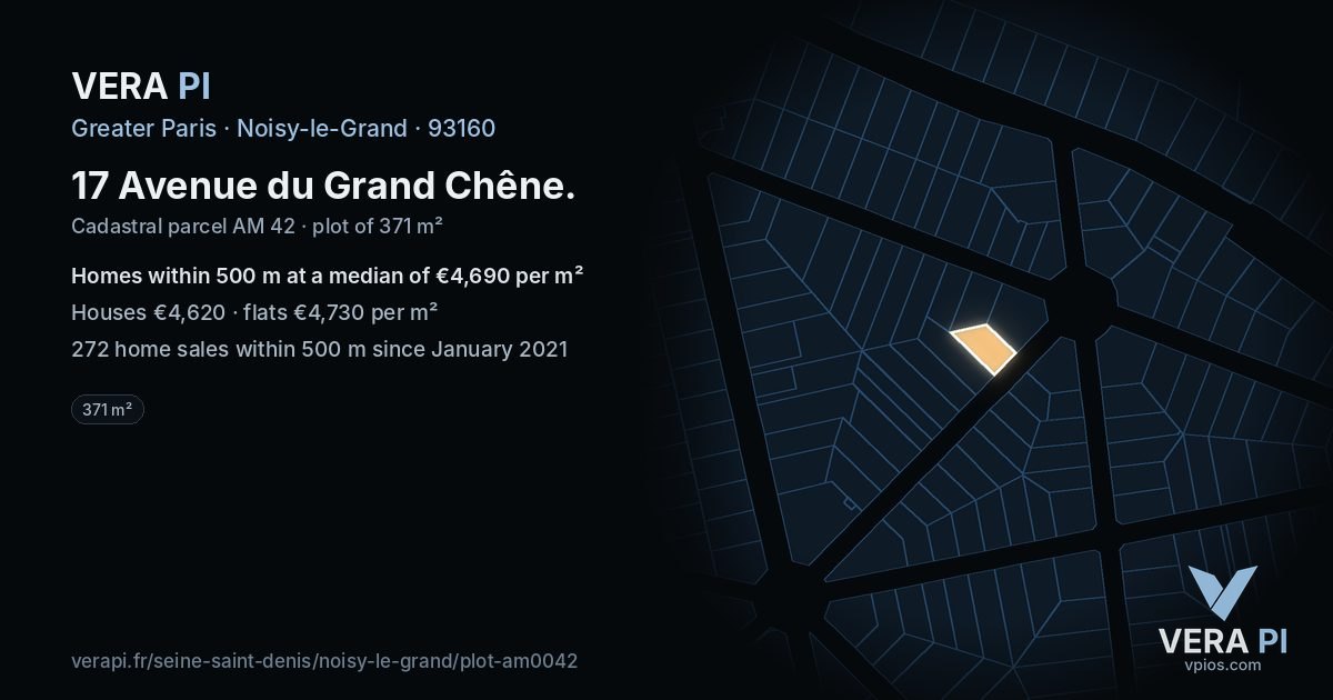 17 Avenue du Grand Chêne, Noisy-le-Grand at night – the plot lit, the parcels around coloured by the prices near them