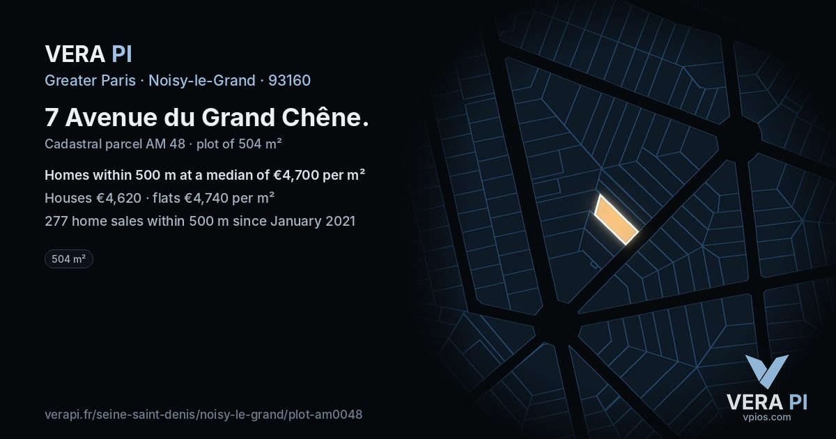 7 Avenue du Grand Chêne, Noisy-le-Grand at night – the plot lit, the parcels around coloured by the prices near them