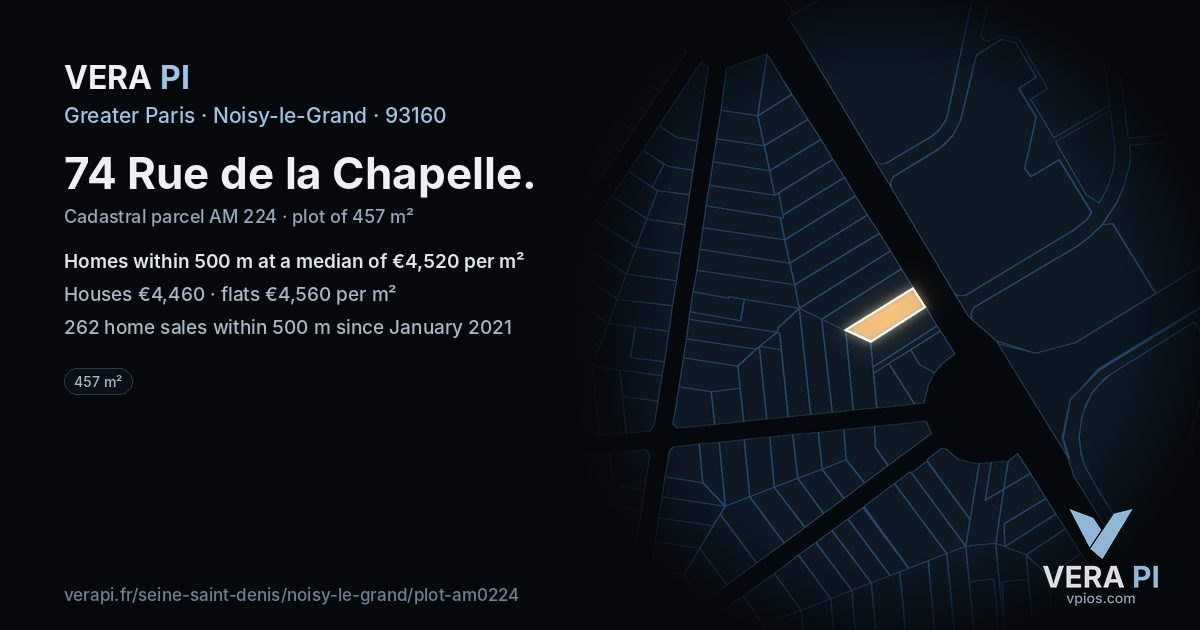 74 Rue de la Chapelle, Noisy-le-Grand at night – the plot lit, the parcels around coloured by the prices near them