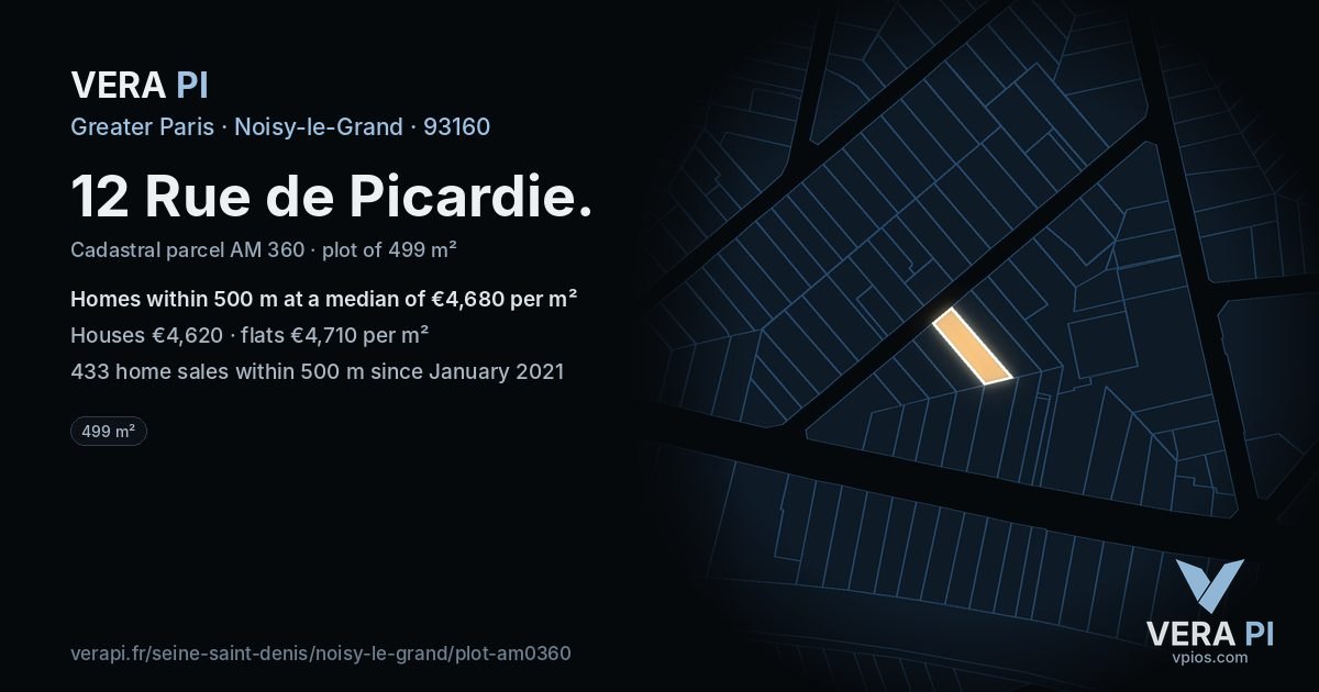 12 Rue de Picardie, Noisy-le-Grand at night – the plot lit, the parcels around coloured by the prices near them
