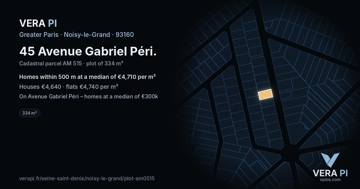 45 Avenue Gabriel Péri, Noisy-le-Grand at night – the plot lit, the parcels around coloured by the prices near them