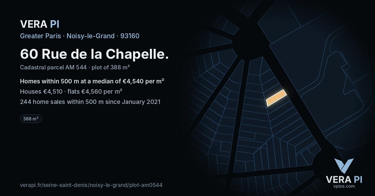 60 Rue de la Chapelle, Noisy-le-Grand at night – the plot lit, the parcels around coloured by the prices near them