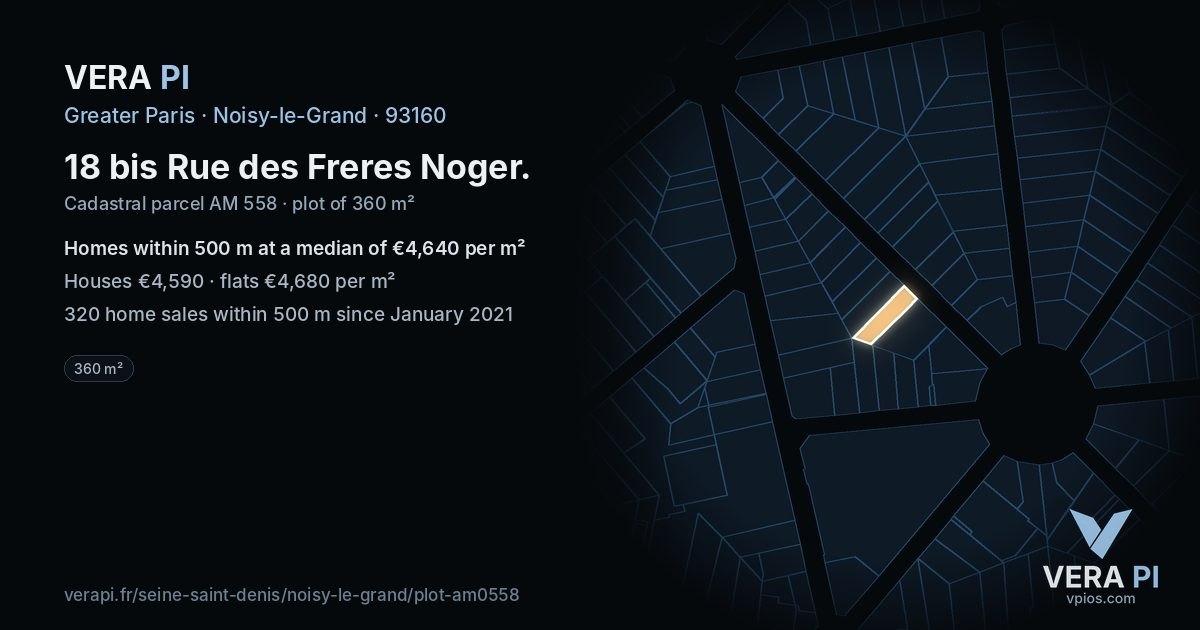 18 bis Rue des Freres Noger, Noisy-le-Grand at night – the plot lit, the parcels around coloured by the prices near them