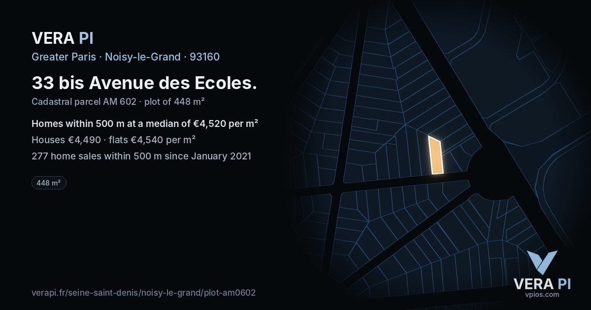33 bis Avenue des Ecoles, Noisy-le-Grand at night – the plot lit, the parcels around coloured by the prices near them
