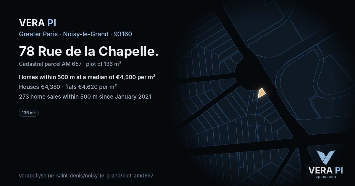 78 Rue de la Chapelle, Noisy-le-Grand at night – the plot lit, the parcels around coloured by the prices near them