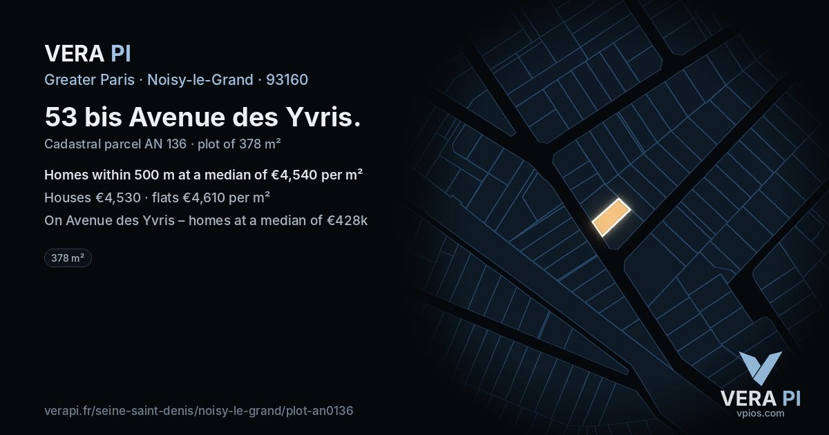 53 bis Avenue des Yvris, Noisy-le-Grand at night – the plot lit, the parcels around coloured by the prices near them