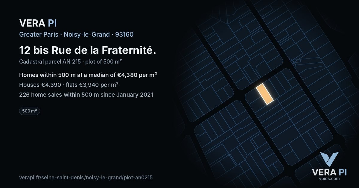 12 bis Rue de la Fraternité, Noisy-le-Grand at night – the plot lit, the parcels around coloured by the prices near them