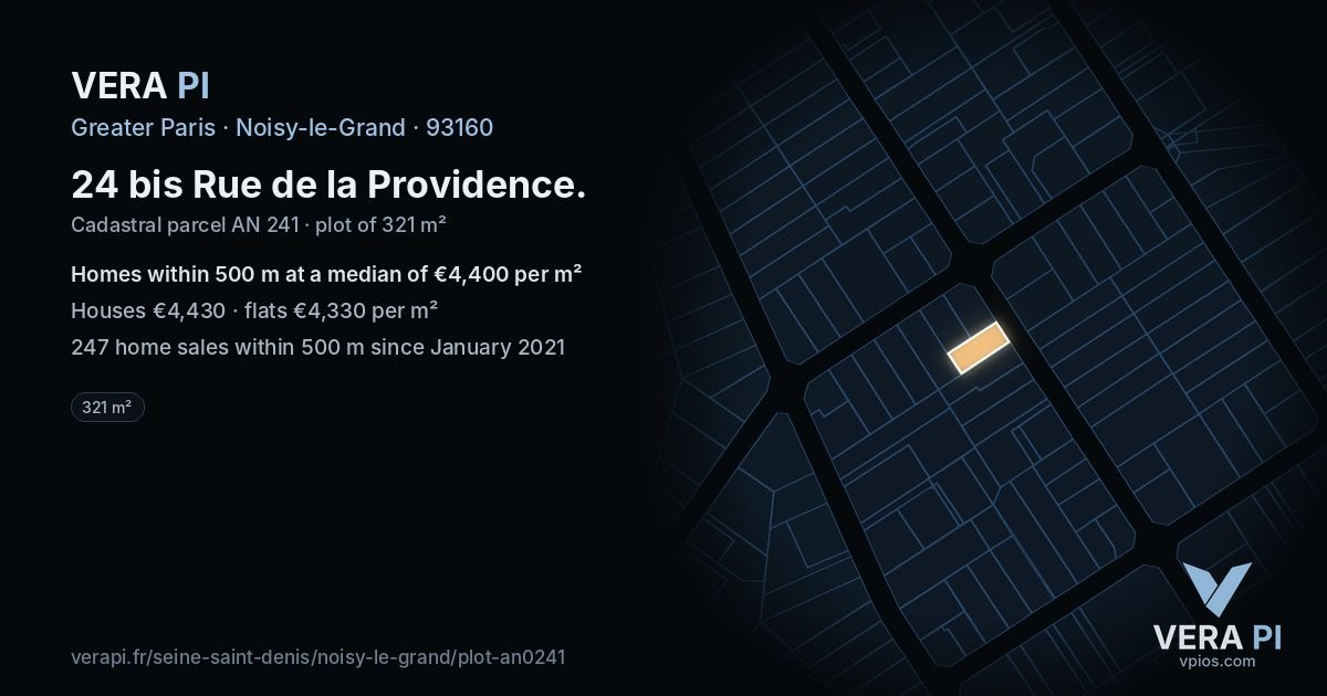 24 bis Rue de la Providence, Noisy-le-Grand at night – the plot lit, the parcels around coloured by the prices near them