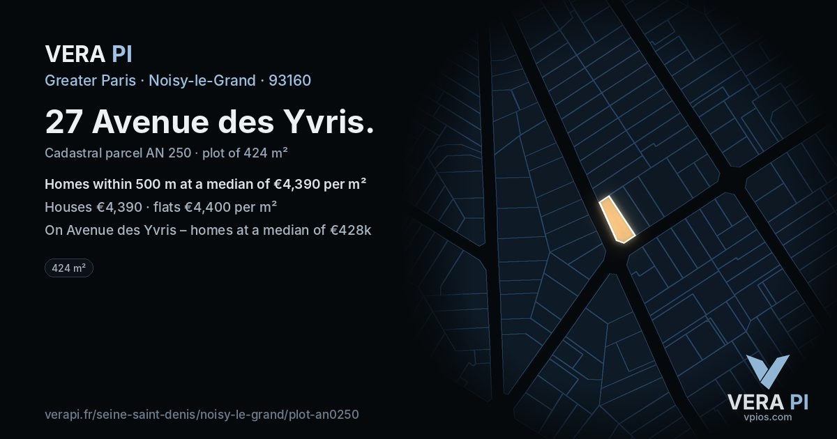 27 Avenue des Yvris, Noisy-le-Grand at night – the plot lit, the parcels around coloured by the prices near them