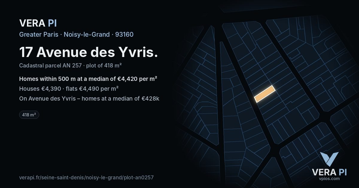 17 Avenue des Yvris, Noisy-le-Grand at night – the plot lit, the parcels around coloured by the prices near them