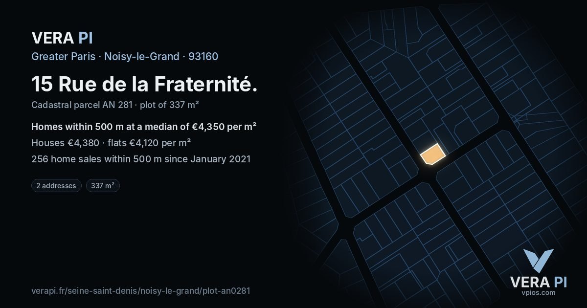 15 Rue de la Fraternité, Noisy-le-Grand at night – the plot lit, the parcels around coloured by the prices near them