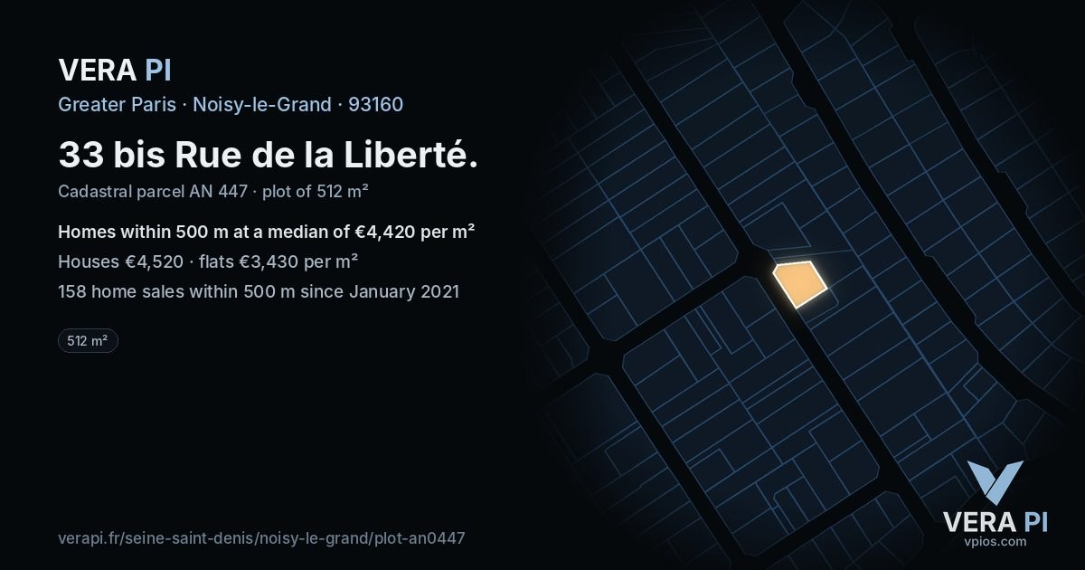 33 bis Rue de la Liberté, Noisy-le-Grand at night – the plot lit, the parcels around coloured by the prices near them