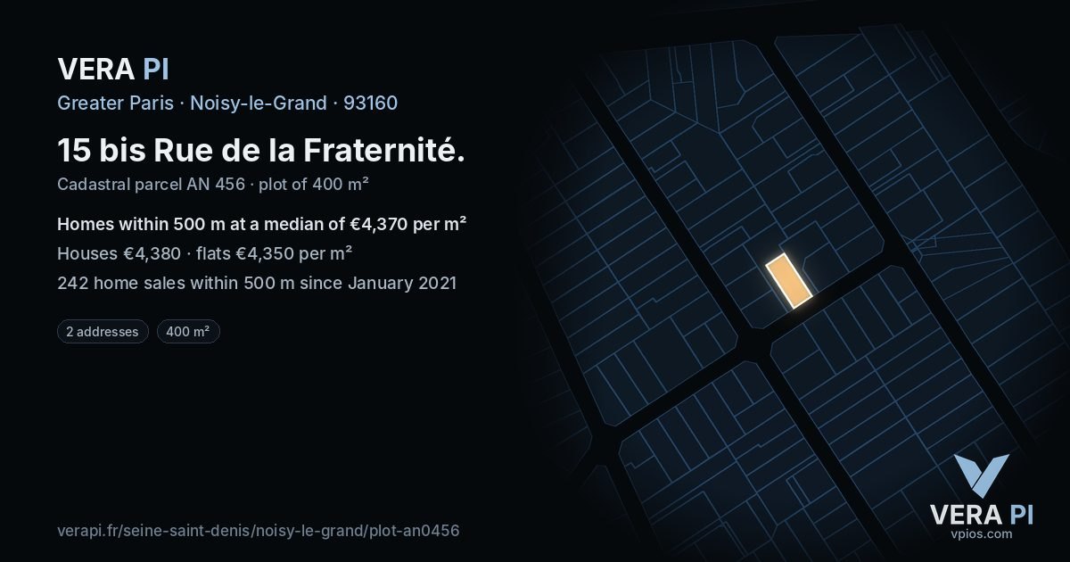 15 bis Rue de la Fraternité, Noisy-le-Grand at night – the plot lit, the parcels around coloured by the prices near them