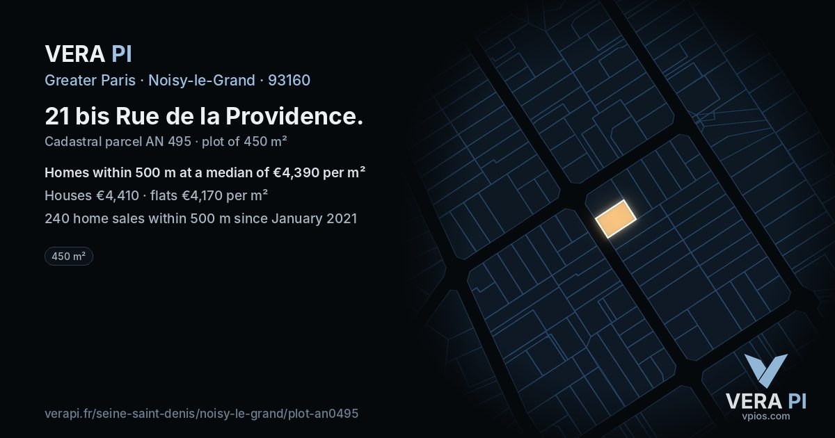 21 bis Rue de la Providence, Noisy-le-Grand at night – the plot lit, the parcels around coloured by the prices near them