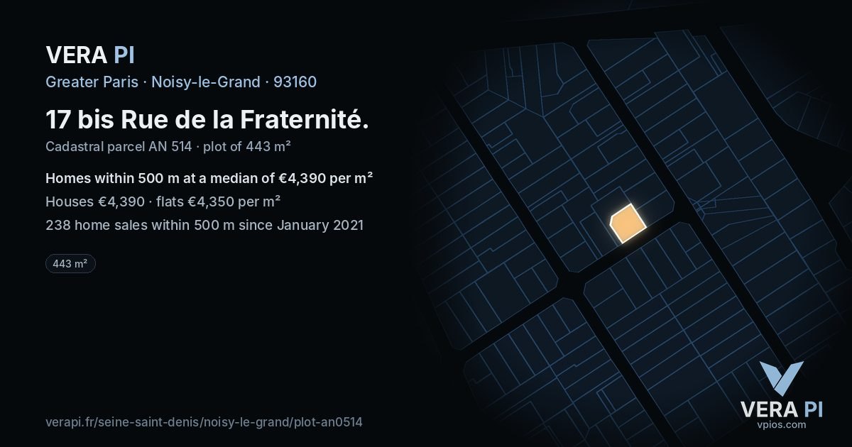 17 bis Rue de la Fraternité, Noisy-le-Grand at night – the plot lit, the parcels around coloured by the prices near them