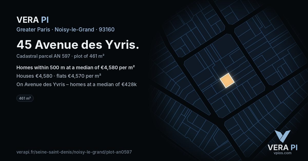 45 Avenue des Yvris, Noisy-le-Grand at night – the plot lit, the parcels around coloured by the prices near them